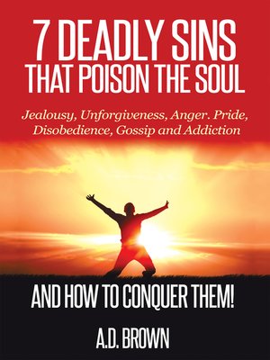 cover image of 7 Deadly Sins That Poison the Soul and How to Conquer Them!